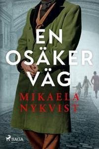 En Osäker Väg -Mikaela Nykvist (Häftad, Svenska, 2023)